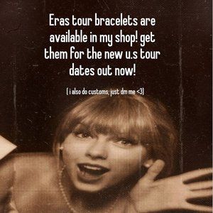eras tour bracelets!